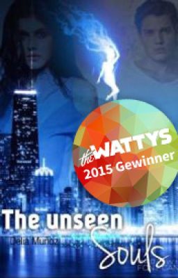 The unseen souls {#wattys2015}