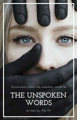 The Unspoken Words