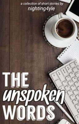 The Unspoken Words