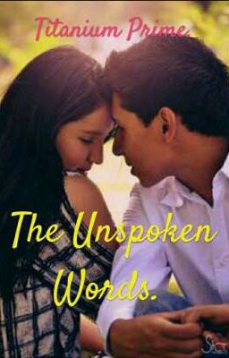  THE UNSPOKEN WORDS ( Titanium) 