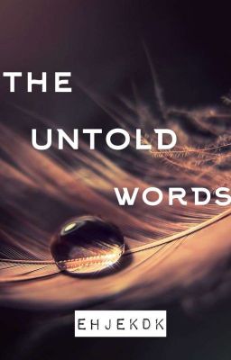 The Untold Words