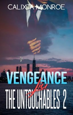 The Untouchables Series Book 2 Vengeance Liu