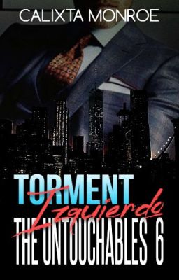 The Untouchables Series Book 6 Torment Izquierdo