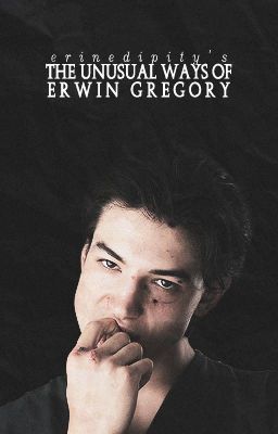 The Unusual Ways of Erwin Gregory