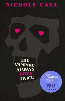 The Vampire Always Bites Twice | Wattys 2022 Grand Prize Winner