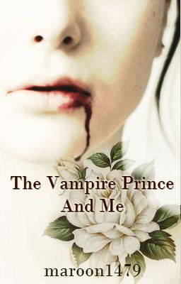 The Vampire Prince And Me. 