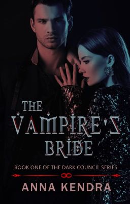 The Vampire's Bride # The Dark Council Series (Book 1)