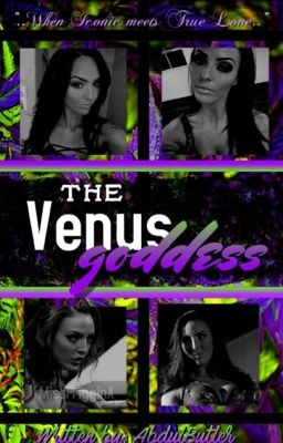 The Venus Goddess (A Peyton Royce x OC Love Story)