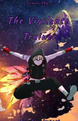 The Vigilante Trainer (Pokémon S&M AU)