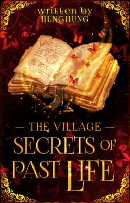 The Village : Secrets Of Past Life (END)