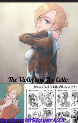 The Violin and The Cello {Annie Leonhart x Female Reader}