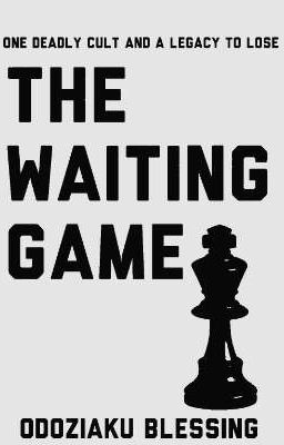 The Waiting Game