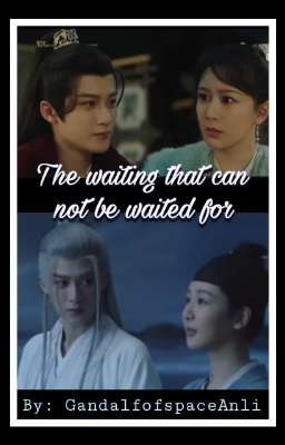 The waiting that can not be waited for