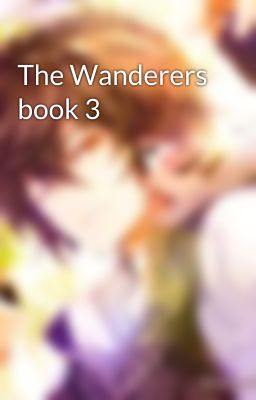 The Wanderers book 3