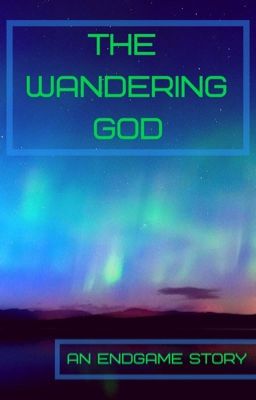 The Wandering God | An Endgame Story