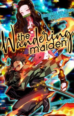 The Wandering Maiden | Kimetsu no Yaiba Fanfiction 