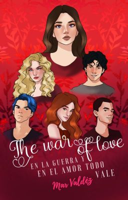 The War of Love (Historia Original)