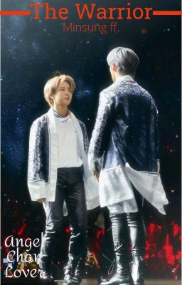 The Warrior - MinSung ff.