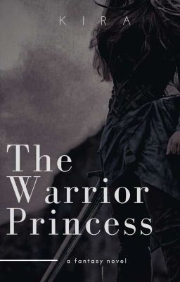 The Warrior Princess ─── AN ORIGINAL