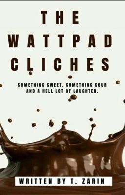 The Wattpad Cliches (and Things That Would Traumatize You) 