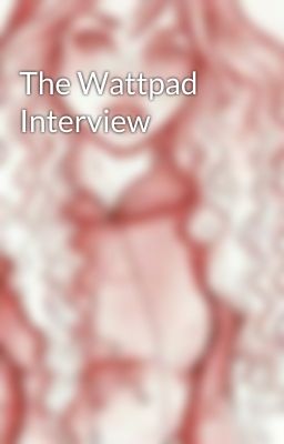 The Wattpad Interview