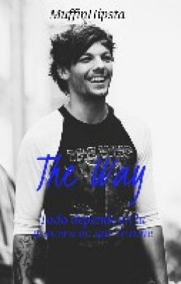 The Way {Louis Tomlinson}