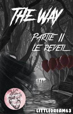 The Way - Partie 2 : Le Réveil...