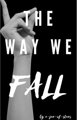 The Way We Fall