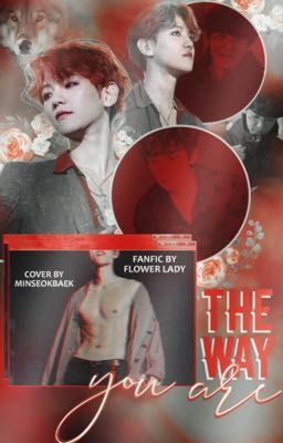 The way you Are {ChanBaek}