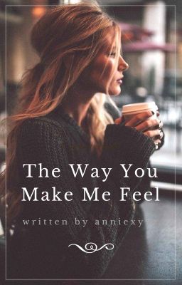 The Way You Make Me Feel | MJ