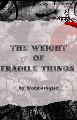 The Weight of Fragile Things