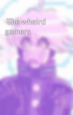  The wheird gamers