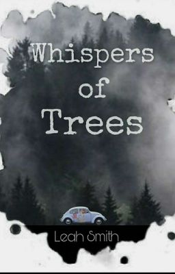 The whispers of trees