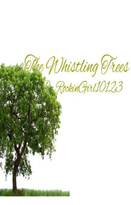 The Whistling Trees