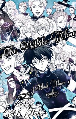 The White Clover (Black Clover x reader)