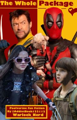 The Whole Package (Poolverine, Deadpool + Wolverine Fanfiction)