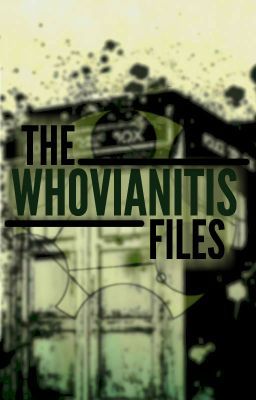 The Whovianitis Files