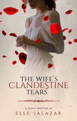 The Wife's Clandestine Tears [TO BE PUBLISHED UNDER PII] | ✔️