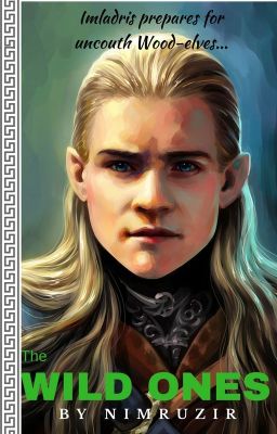 The Wild Ones (Lord of the Rings - Legolas)