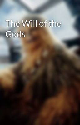 The Will of the Gods