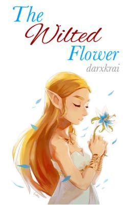 The Wilted Flower | Zelink BoTW AU [COMPLETE]