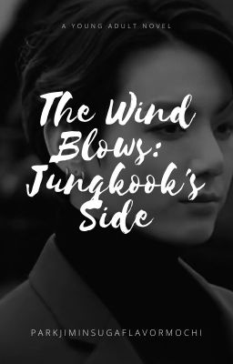 The Wind Blows: Jungkook's Side