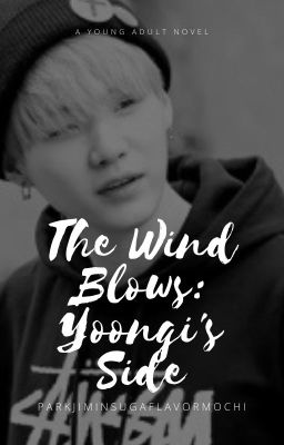 The Wind Blows: Yoongi's Side