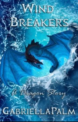 The Wind Breakers: A Dragon Story