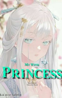 ➳The Wind Princess➳Black Clover X OC ➳ {Hiatus}