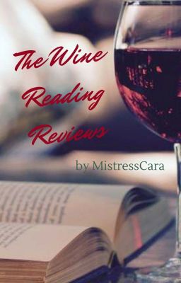 The Wine Reading Reviews [OPEN]