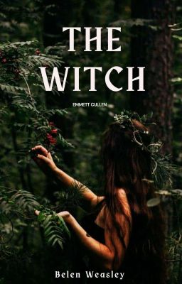 The Witch ||Emmett Cullen 2.0