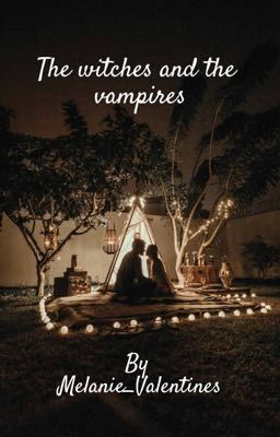 The witches and the vampires 