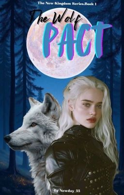 The Wolf Pact  *The New kingdom Series ,Book 1*