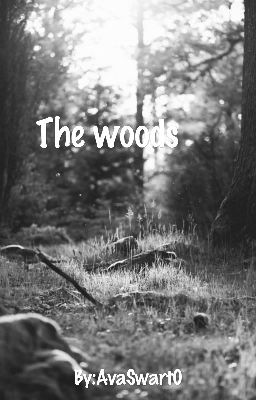 The woods